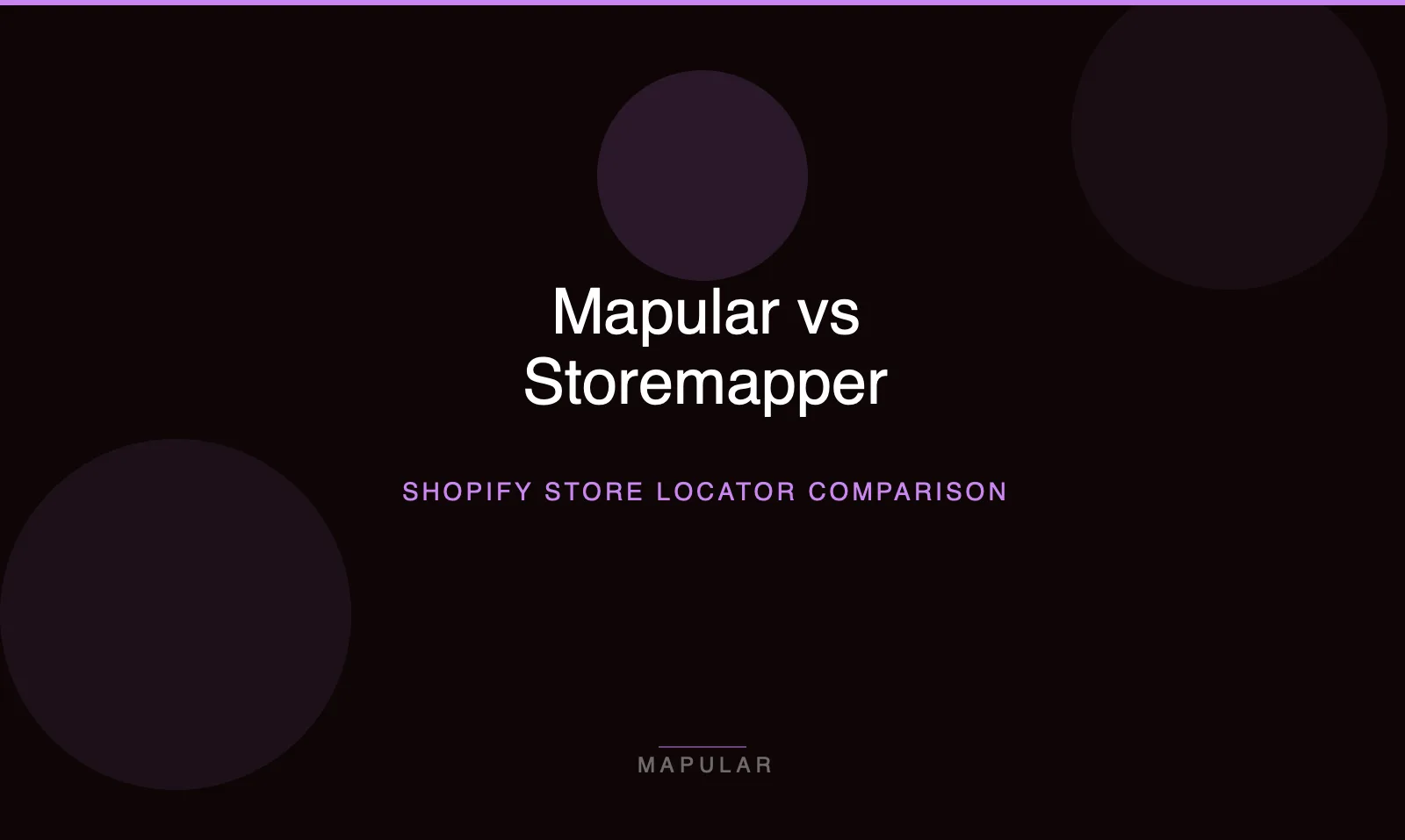 Mapular vs Storemapper: Welcher Shopify Store Locator passt zu Ihrer Marke?